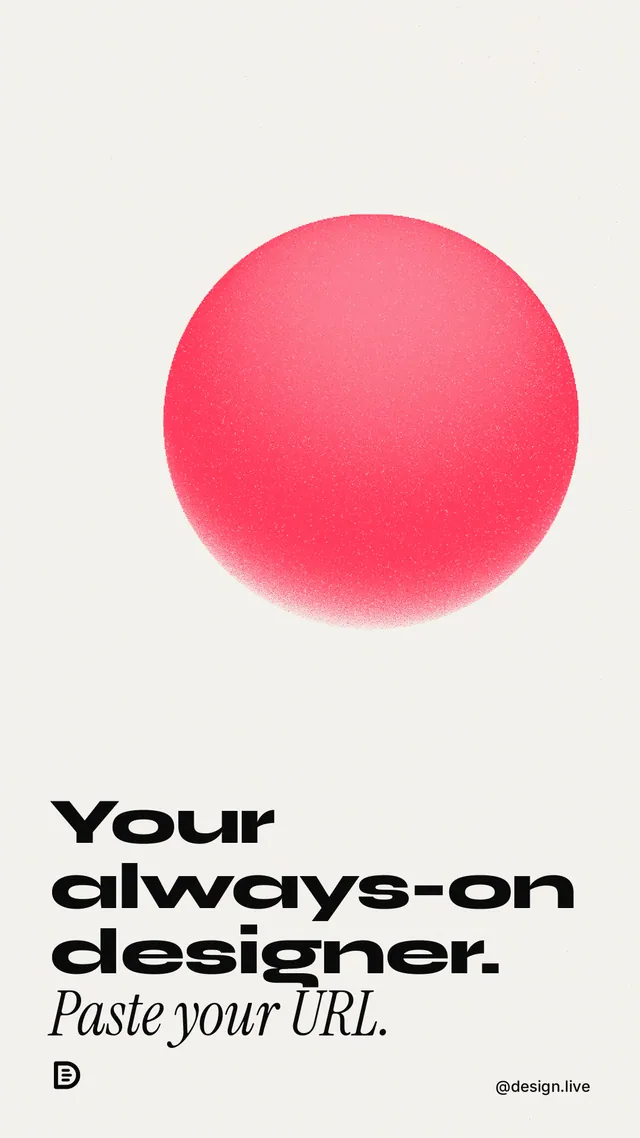 Instagram story for design.live: "Your always-on designer. Paste your URL." Auto 9x16 style, technique:shader field layout, light palette in white, red.
