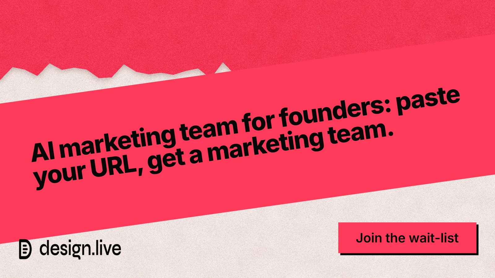 Landscape graphic for design.live: "AI marketing team for founders: paste your URL, get a marketing team." Paper trio style, diagonal layout, light palette in red.