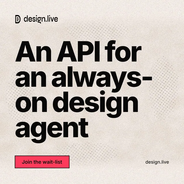 Instagram post for design.live: "An API for an always-on design agent". Ink sticker style, poster layout, light palette in orange, grey.
