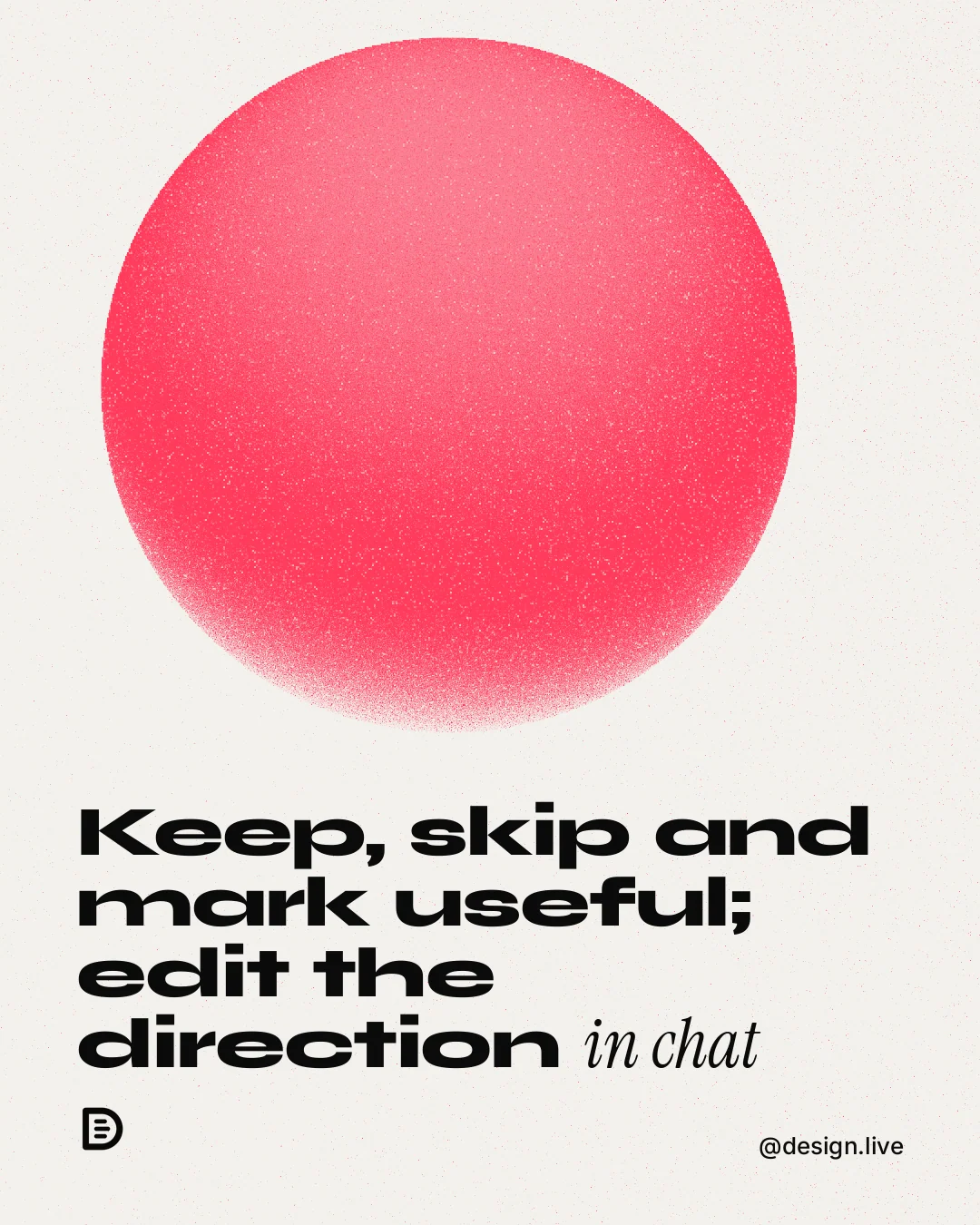Instagram portrait post for design.live: "Keep, skip and mark useful; edit the direction in chat". Auto 4x5 style, technique:shader field layout, light palette in white, red.