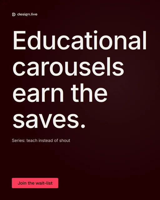 Video for design.live: "Educational carousels earn the saves.". Doc motion loop, 7.0 s, dark palette.