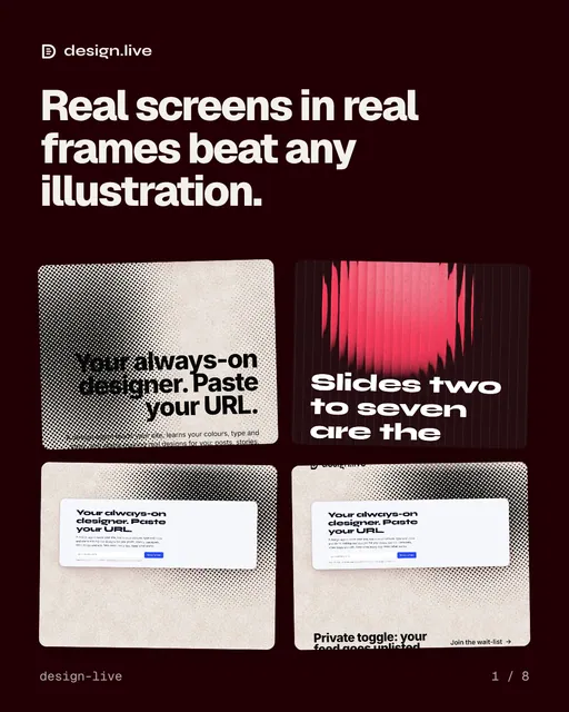 Carousel for design.live: "Real screens in real frames beat any illustration.". Collection carousel, 8 slides, dark palette.