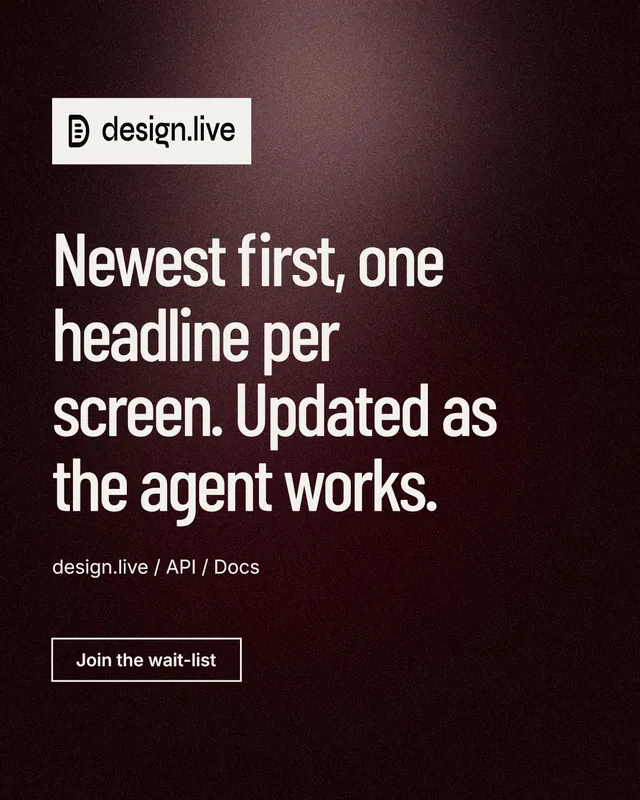 Instagram portrait post for design.live: "Newest first, one headline per screen. Updated as the agent works." Dark deco style, announce layout, dark palette in black, red, grey.