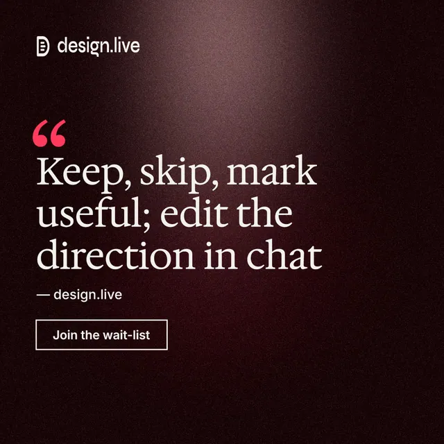 Instagram post for design.live: "Keep, skip, mark useful; edit the direction in chat". Dark deco style, quote layout, dark palette in black, grey.