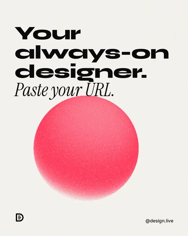 Instagram portrait post for design.live: "Your always-on designer. Paste your URL." Auto 4x5 style, technique:shader field layout, light palette in white, red.