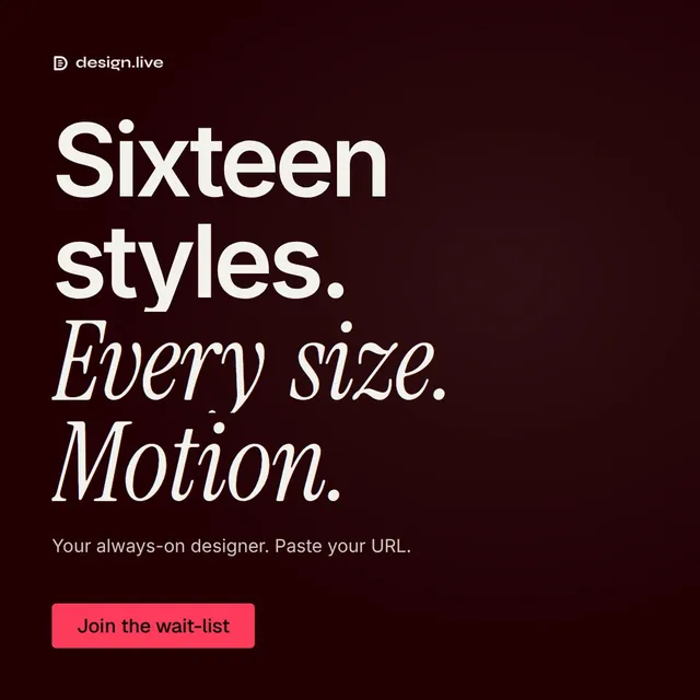 Video for design.live: "Sixteen styles. Every size. Motion.". Doc motion loop, 8.0 s, dark palette.