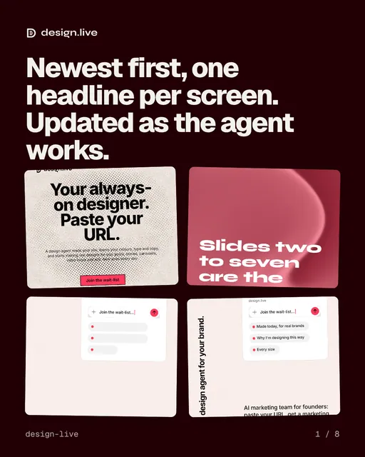 Carousel for design.live: "Newest first, one headline per screen. Updated as the agent works.". Collection carousel, 8 slides, dark palette.