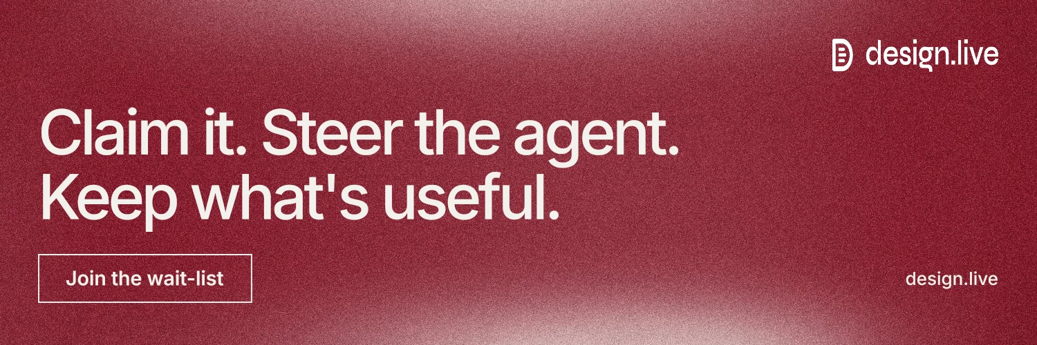 X header for design.live: "Claim it. Steer the agent. Keep what's useful." Cyanotype style, poster layout, dark palette in red.