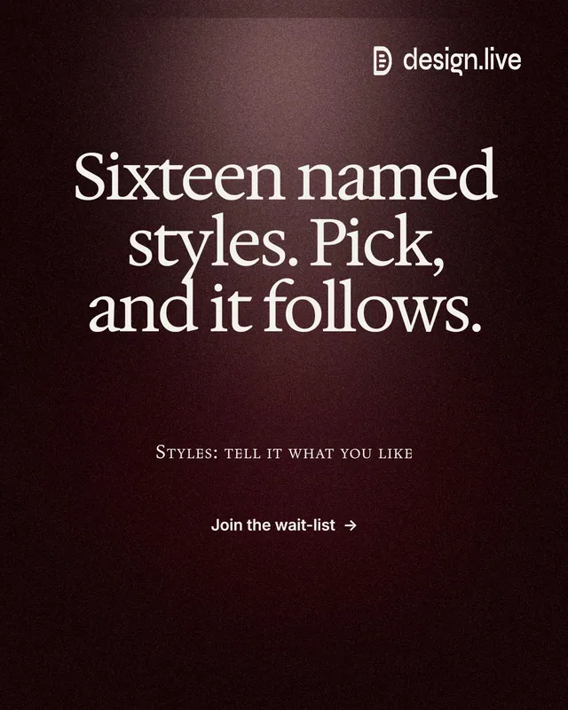 Instagram portrait post for design.live: "Sixteen named styles. Pick, and it follows." Dark deco style, smallcaps layout, dark palette in black, grey.