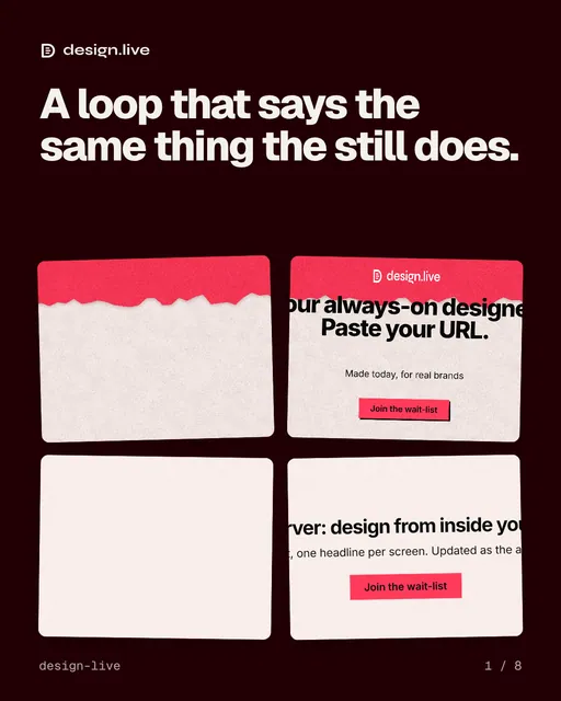 Carousel for design.live: "A loop that says the same thing the still does.". Collection carousel, 8 slides, dark palette.