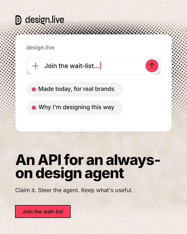 Instagram portrait post for design.live: "An API for an always-on design agent". Ink sticker style, bottom layout, light palette in orange, white, grey.