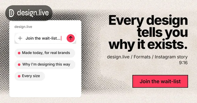 Social ad for design.live: "Every design tells you why it exists." Ink sticker style, right layout, light palette in orange, grey, white.