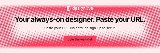 X header for design.live: "Your always-on designer. Paste your URL." Swiss style, centred layout, light palette in red, white.