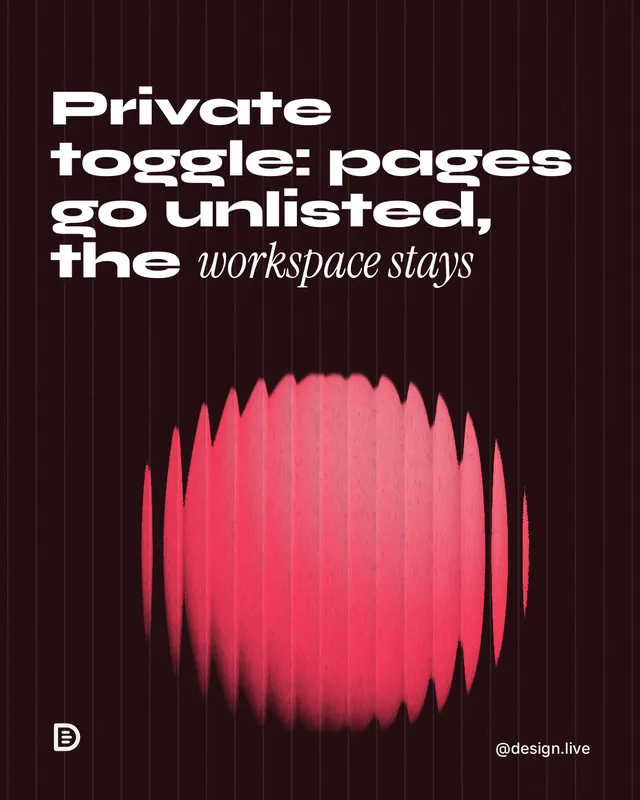 Instagram portrait post for design.live: "Private toggle: pages go unlisted, the workspace stays". Auto 4x5 style, technique:shader field layout, dark palette in black, red.
