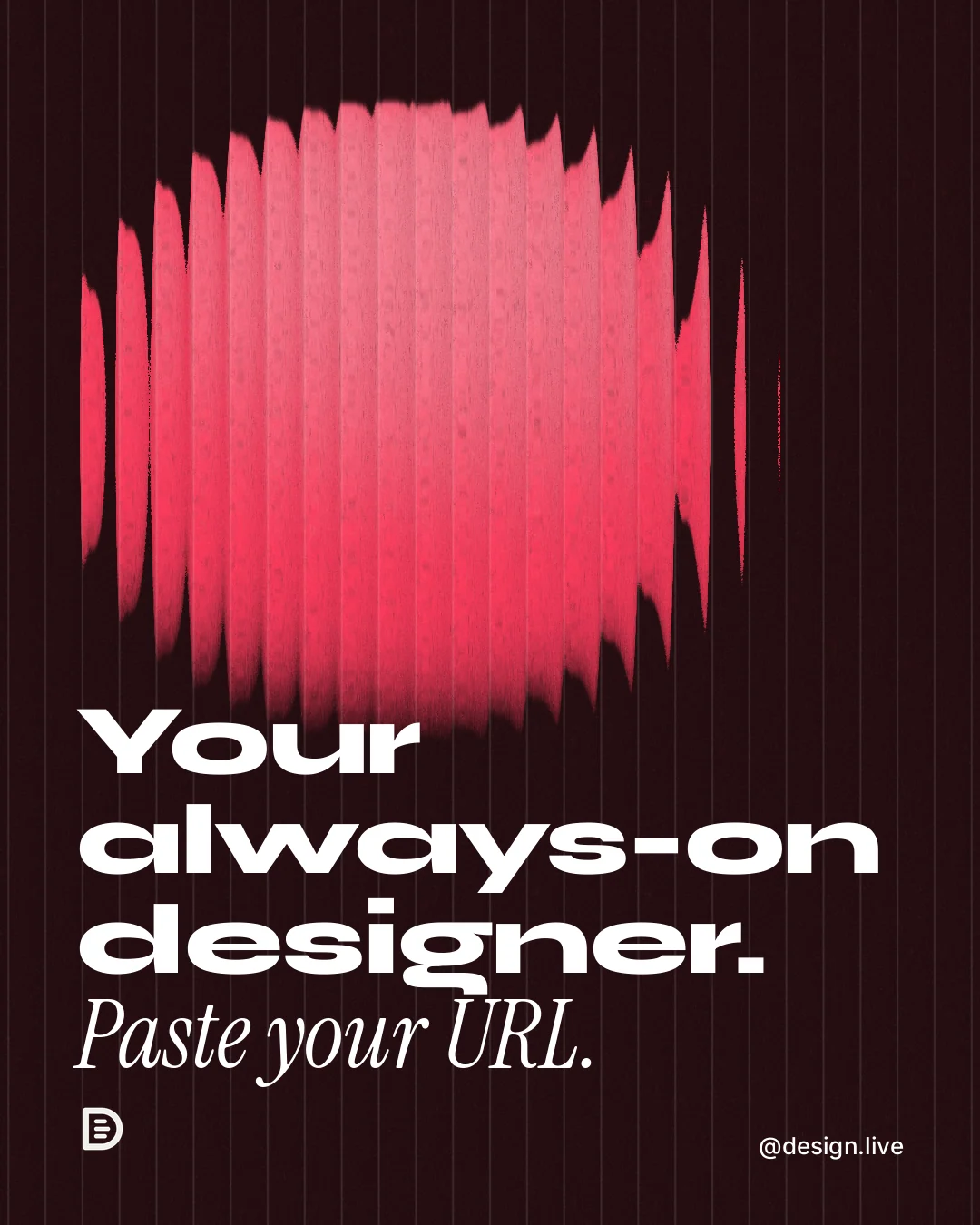 Instagram portrait post for design.live: "Your always-on designer. Paste your URL." Auto 4x5 style, technique:shader field layout, dark palette in black, red.