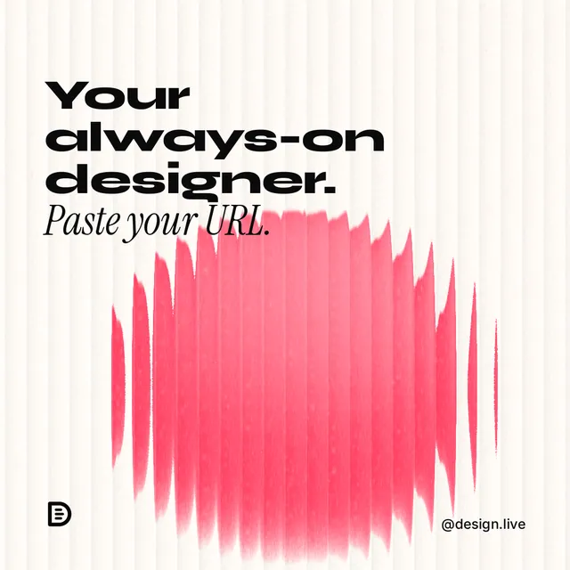 Instagram post for design.live: "Your always-on designer. Paste your URL." Auto 1x1 style, technique:shader field layout, light palette in red, white.