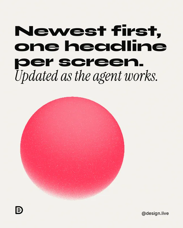 Instagram portrait post for design.live: "Newest first, one headline per screen. Updated as the agent works." Auto 4x5 style, technique:shader field layout, light palette in white, red.