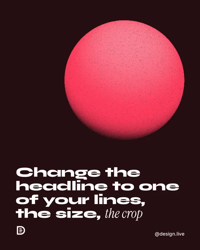 Instagram portrait post for design.live: "Change the headline to one of your lines, the size, the crop". Auto 4x5 style, technique:shader field layout, dark palette in black, red.