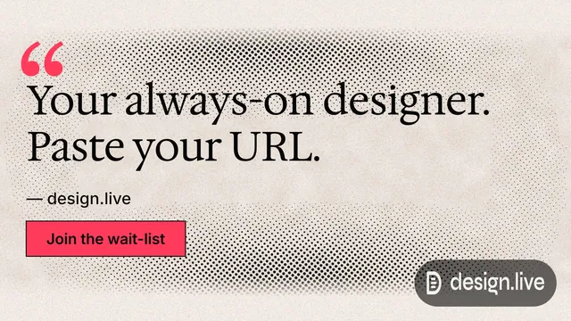 Landscape graphic for design.live: "Your always-on designer. Paste your URL." Ink sticker style, quote layout, light palette in orange, grey.