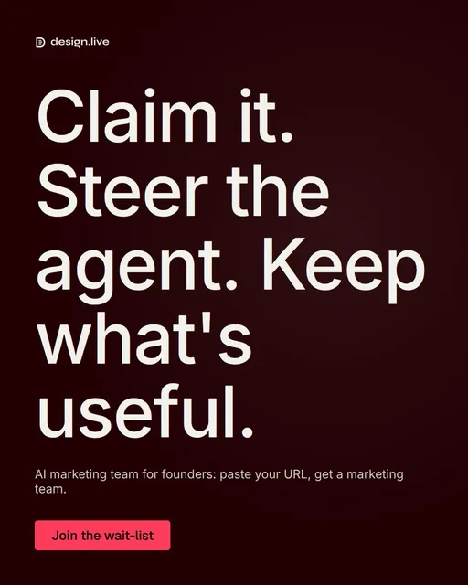 Video for design.live: "Claim it. Steer the agent. Keep what's useful.". Kinetic type grid, 6.0 s, dark palette.