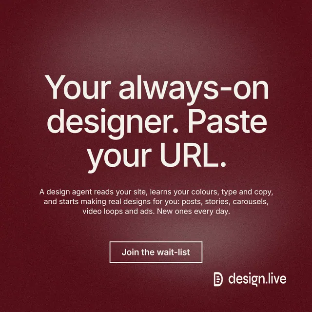 Instagram post for design.live: "Your always-on designer. Paste your URL." Cyanotype style, centred layout, dark palette in red, grey.