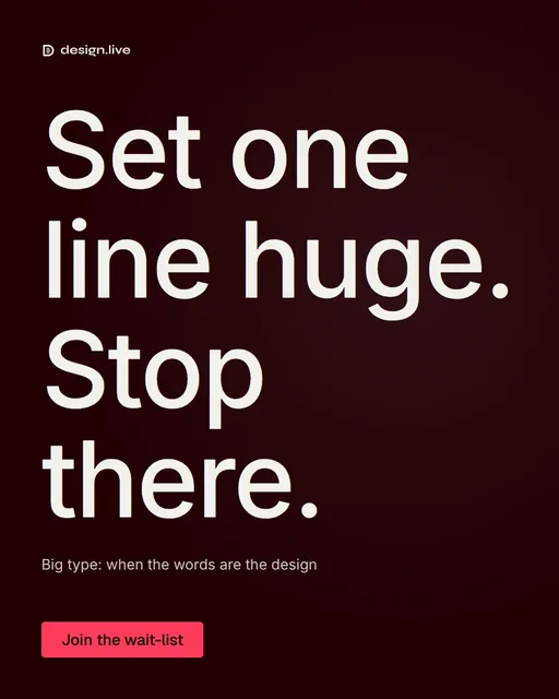 Video for design.live: "Set one line huge. Stop there.". Doc motion loop, 6.0 s, dark palette.