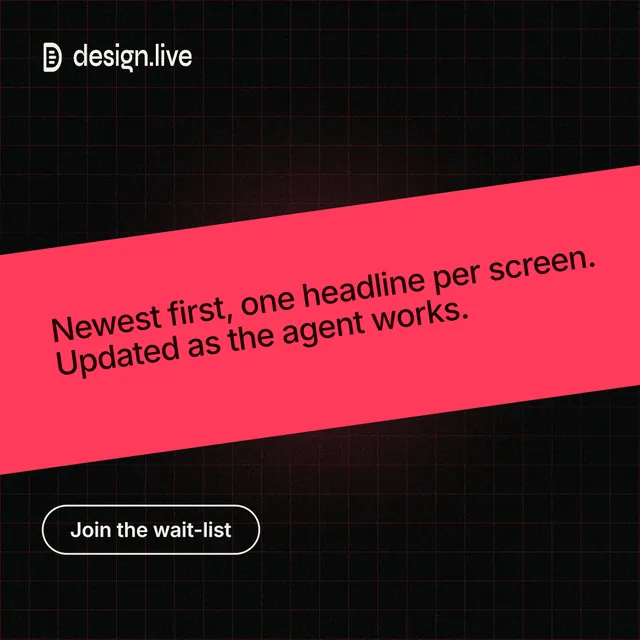 Instagram post for design.live: "Newest first, one headline per screen. Updated as the agent works." Phosphor atlas style, diagonal layout, dark palette in black, red.