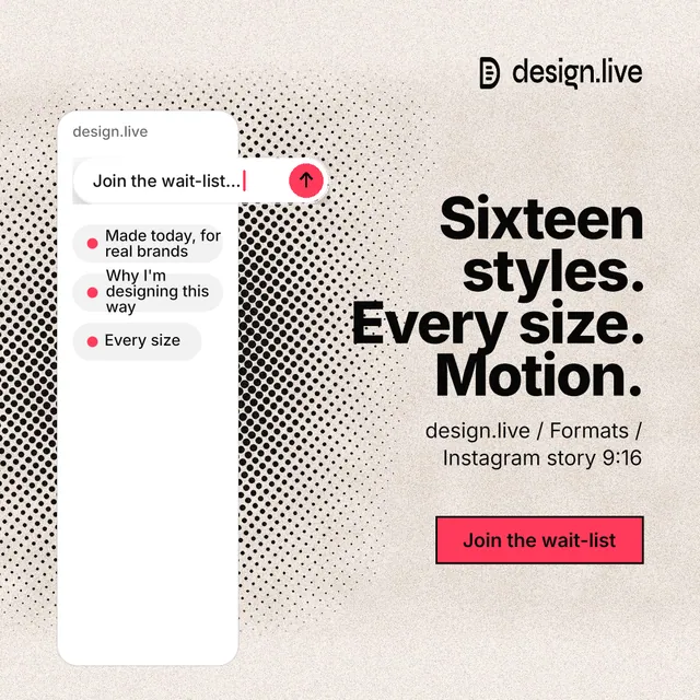 Instagram post for design.live: "Sixteen styles. Every size. Motion." Ink sticker style, right layout, light palette in orange, grey, white.