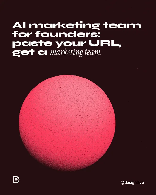 Instagram portrait post for design.live: "AI marketing team for founders: paste your URL, get a marketing team." Auto 4x5 style, technique:shader field layout, dark palette in black, red.