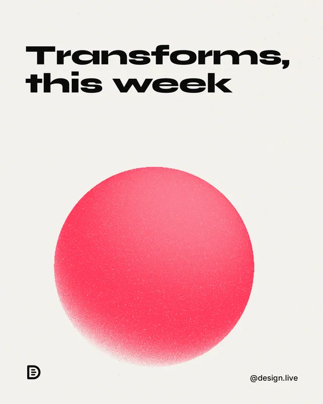 Instagram portrait post for design.live: "Transforms, this week". Auto 4x5 style, technique:shader field layout, light palette in white, red.