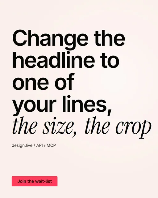 Video for design.live: "Change the headline to one of your lines, the size, the crop". Doc motion loop, 6.0 s, light palette.