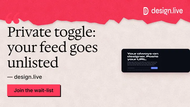 Landscape graphic for design.live: "Private toggle: your feed goes unlisted". Paper trio style, quote layout, light palette in red, orange.