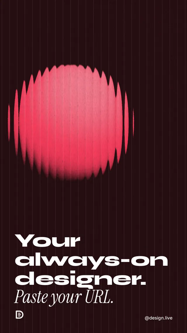 Instagram story for design.live: "Your always-on designer. Paste your URL." Auto 9x16 style, technique:shader field layout, dark palette in black, red.