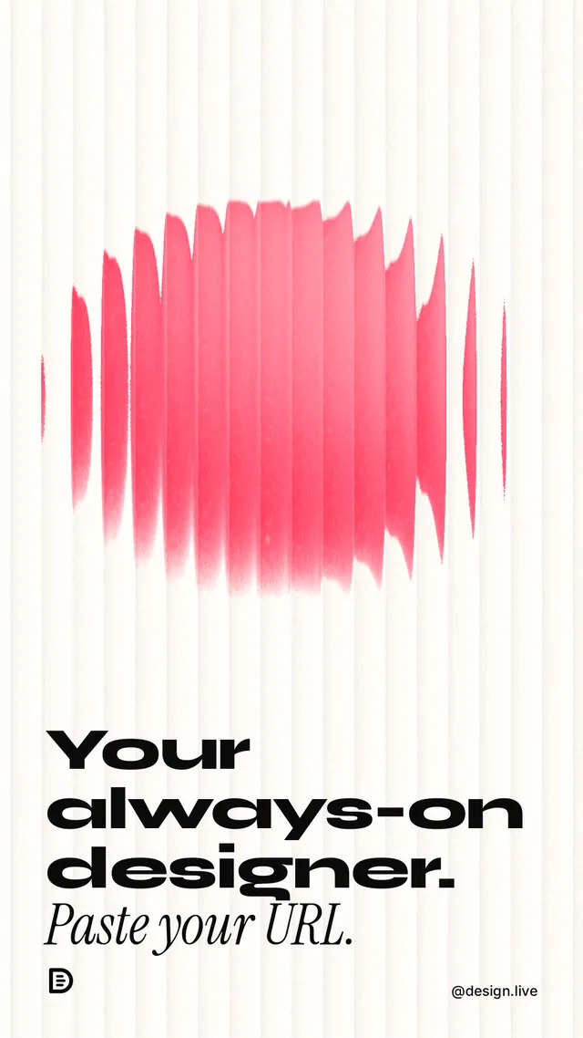 Instagram story for design.live: "Your always-on designer. Paste your URL." Auto 9x16 style, technique:shader field layout, light palette in white, red.