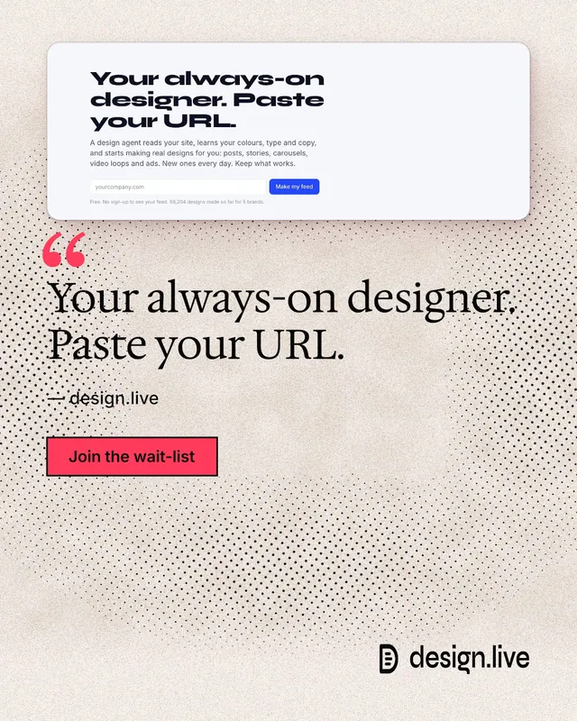 Instagram portrait post for design.live: "Your always-on designer. Paste your URL." Ink sticker style, quote layout, light palette in orange, white, grey.