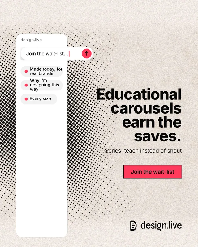 Instagram portrait post for design.live: "Educational carousels earn the saves." Ink sticker style, right layout, light palette in orange, grey, white.