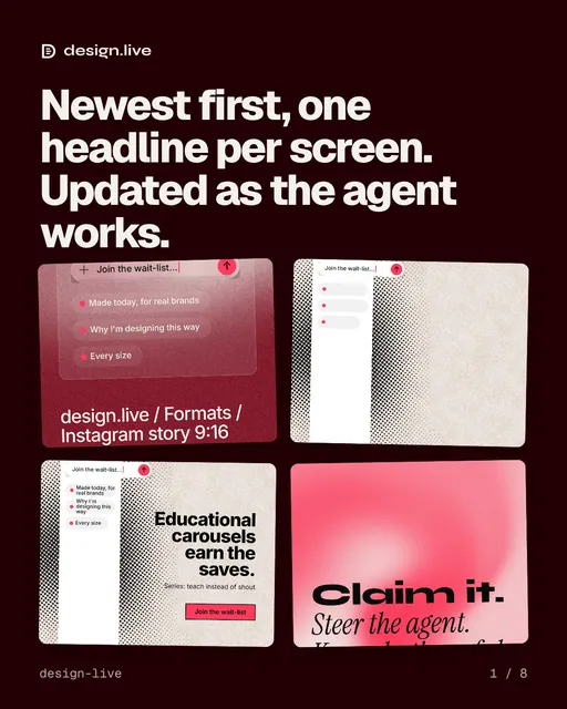Carousel for design.live: "Newest first, one headline per screen. Updated as the agent works.". Collection carousel, 8 slides, dark palette.