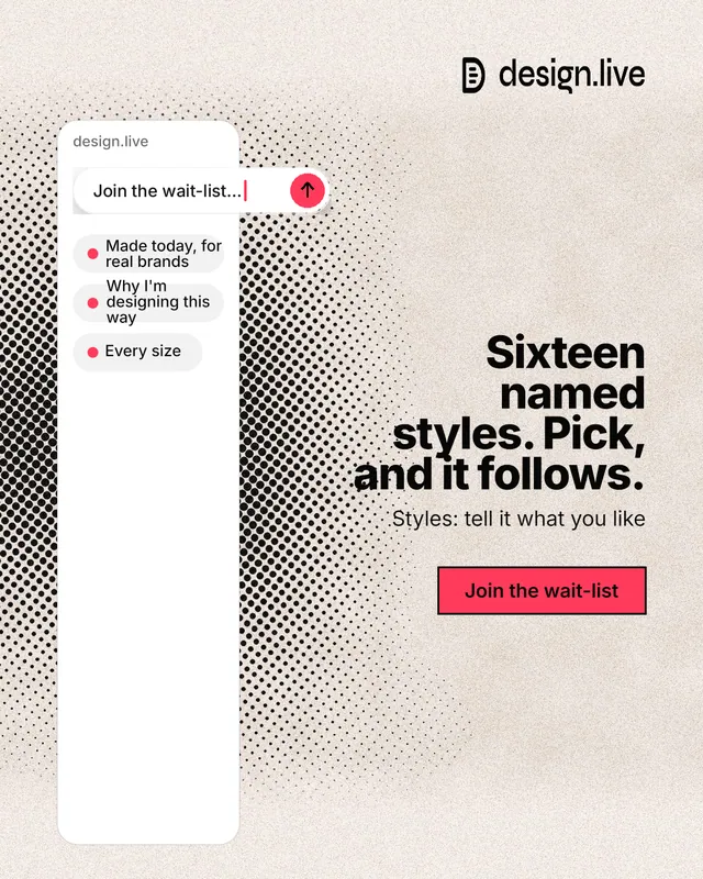 Instagram portrait post for design.live: "Sixteen named styles. Pick, and it follows." Ink sticker style, right layout, light palette in orange, white, grey.