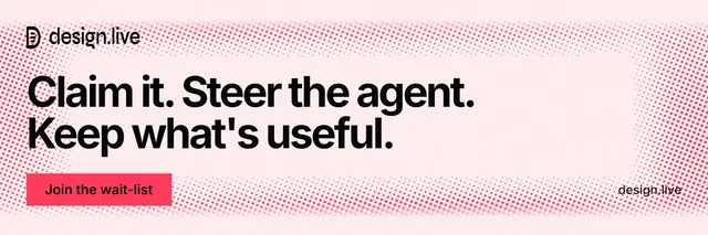 X header for design.live: "Claim it. Steer the agent. Keep what's useful." Swiss style, poster layout, light palette in white, red.