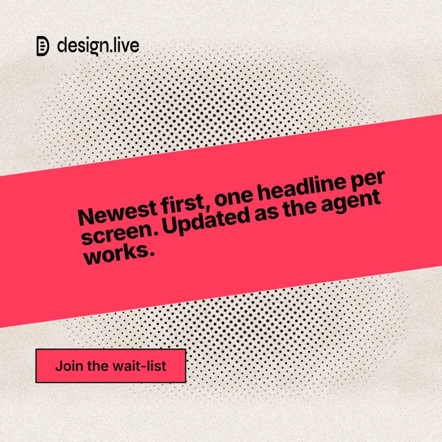 Instagram post for design.live: "Newest first, one headline per screen. Updated as the agent works." Ink sticker style, diagonal layout, light palette in red, orange.