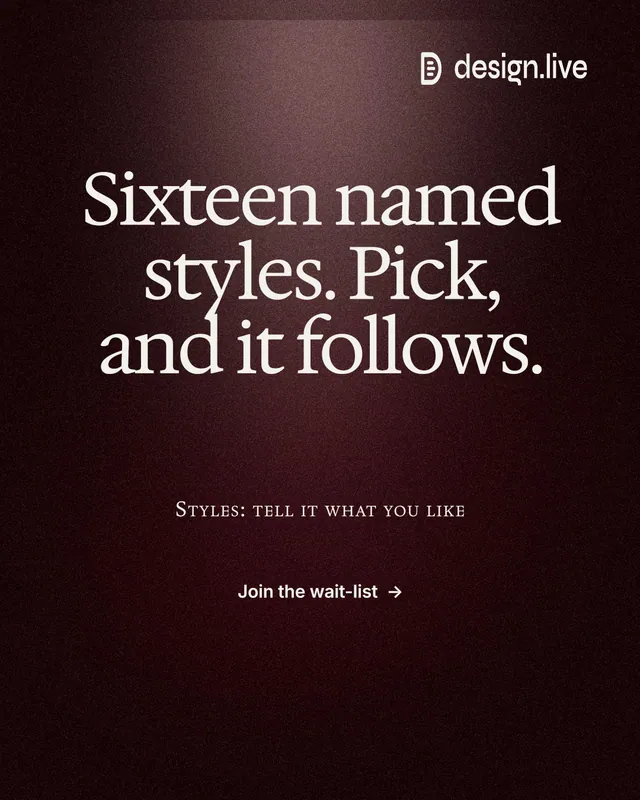 Instagram portrait post for design.live: "Sixteen named styles. Pick, and it follows." Dark deco style, smallcaps layout, dark palette in black, grey.