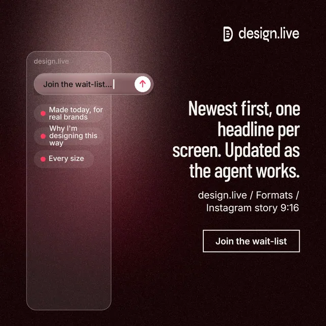 Instagram post for design.live: "Newest first, one headline per screen. Updated as the agent works." Dark deco style, right layout, dark palette in black, red, grey.