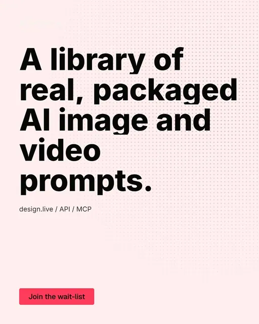 Video for design.live: "A library of real, packaged AI image and video prompts.". Doc motion loop, 7.0 s, light palette.