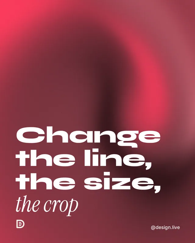 Instagram portrait post for design.live: "Change the line, the size, the crop". Auto 4x5 style, technique:shader field layout, dark palette in red.