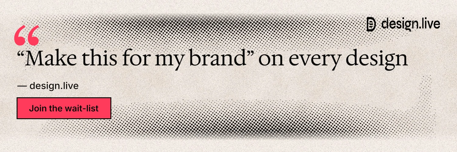 X header for design.live: "“Make this for my brand” on every design". Ink sticker style, quote layout, light palette in orange, grey.