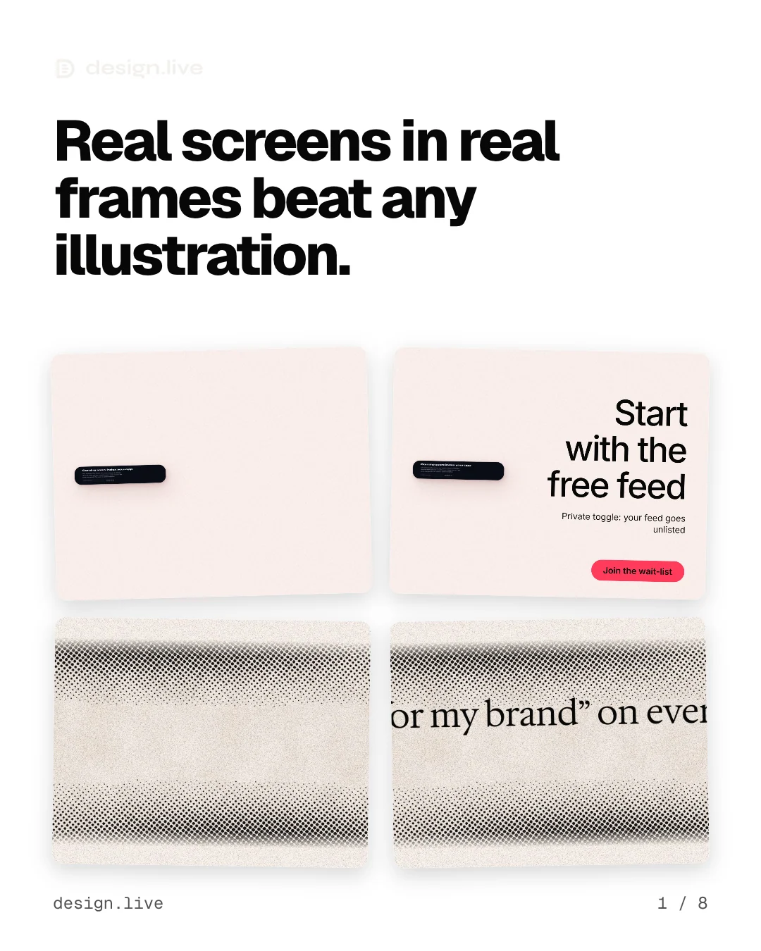 Carousel for design.live: "Real screens in real frames beat any illustration.". Collection carousel, 8 slides, light palette.