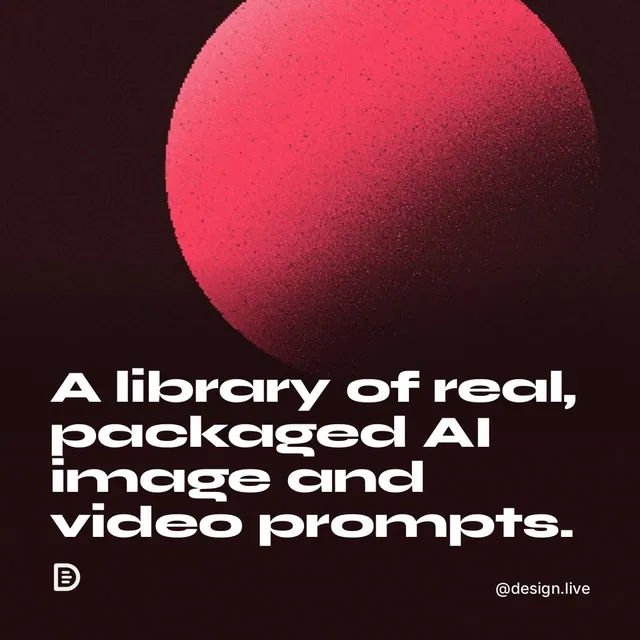 Video for design.live: "A library of real, packaged AI image and video prompts.". Shader loop, 6.0 s, dark palette.
