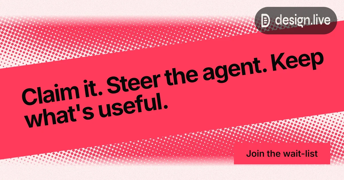 Social ad for design.live: "Claim it. Steer the agent. Keep what's useful." Swiss style, diagonal layout, light palette in red.