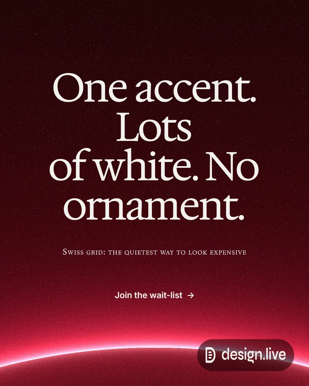 Instagram portrait post for design.live: "One accent. Lots of white. No ornament." Swiss style, smallcaps layout, dark palette in black, red.