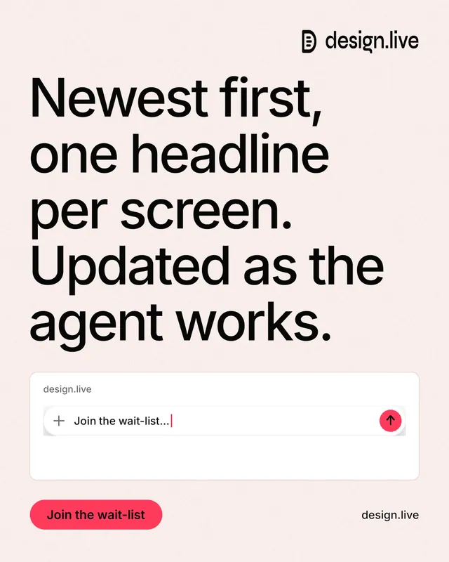 Instagram portrait post for design.live: "Newest first, one headline per screen. Updated as the agent works." Data card style, poster layout, light palette in white, grey, red.